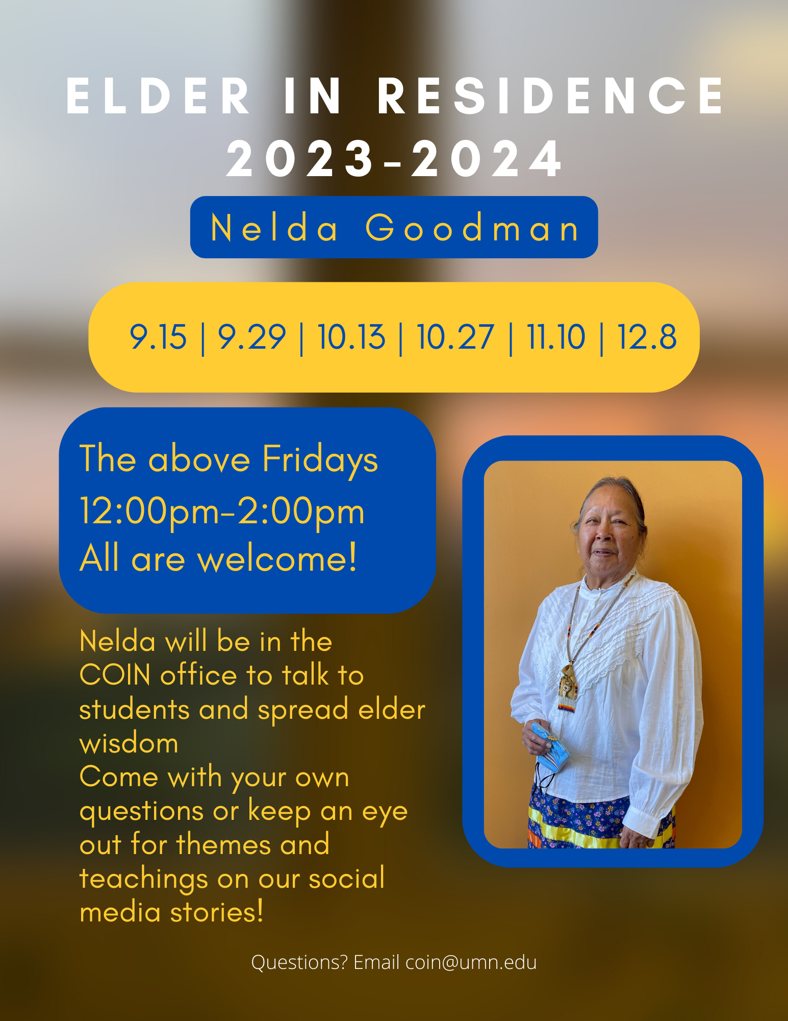 Flyer contains the dates for Elder in Residence visits with Nelda Goodman for the Fall 23 academic semester. Nelda smiles in front of an orange background. She is wearing a ribbon skirt, a white top, and wears a medicine pouch around her neck.